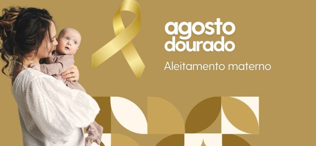 Agosto dourado - aleitamento materno