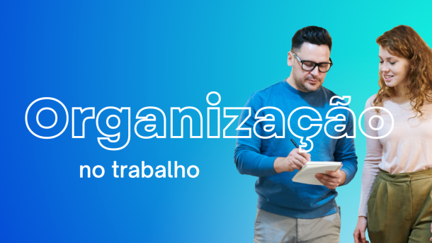 Organização no trabalho